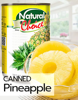 Our Canned Pineapple and Tropical Fruits 'NATURAL CHOICE' brand.